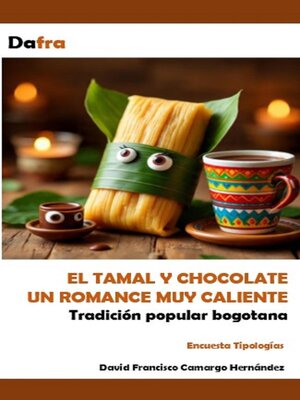 cover image of El tamal y el chocolate un romance muy caliente